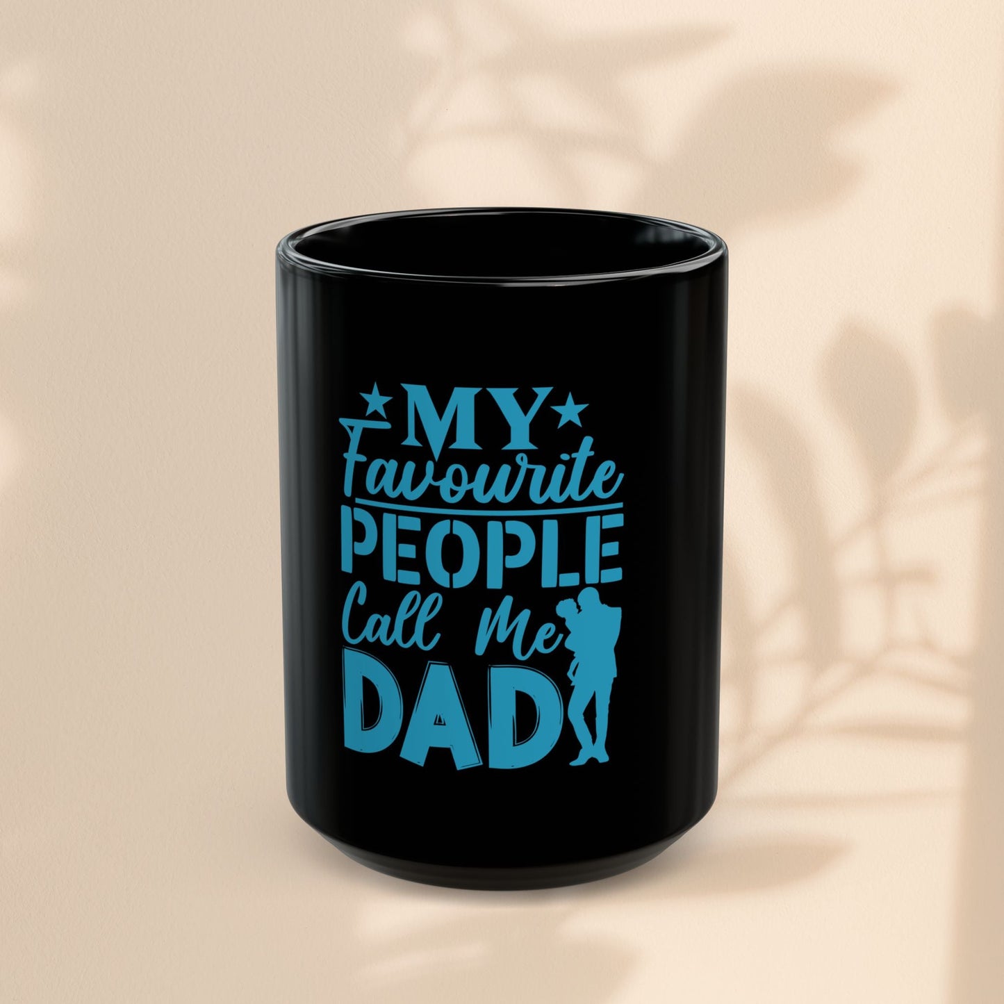 Funny Dad Mug – “My Favourite People Call Me Dad” Gift