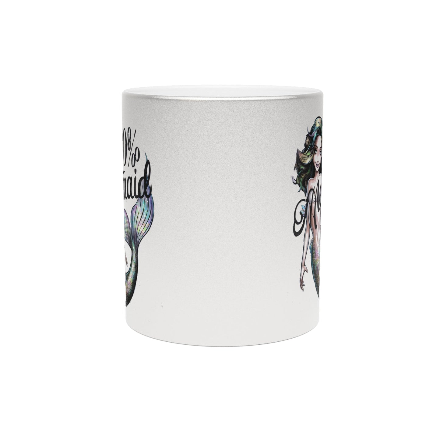 100% Mermaid Metallic Mug – Silver or Gold Gift Cup