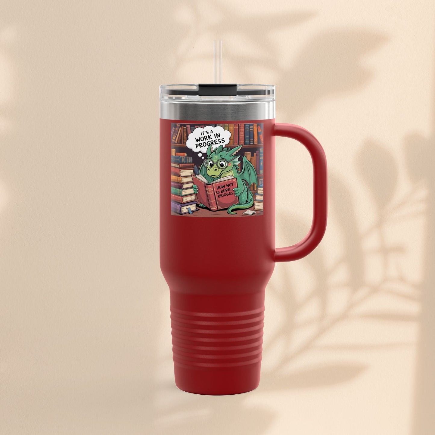 Colorful Insulated Travel Mug, 40oz | How Not To Burn Bridges - It's A Work In Progress - Perfect for Book Lovers, Gifts for Readers