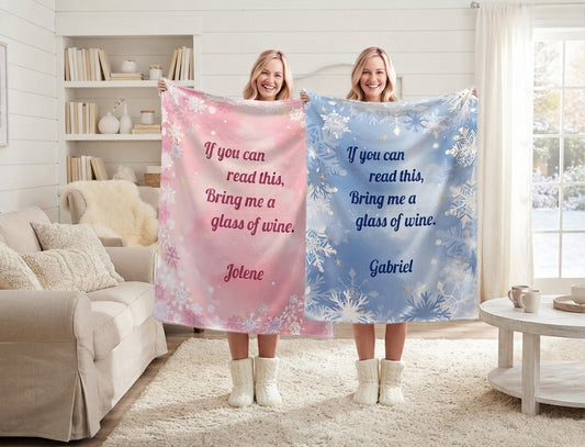 Personalized Custom Text Blanket with Name - If You Can Read This Bring Me a Wine, Book, Tea or Hot Chocolate - Pink or Blue Snowflake Fleece