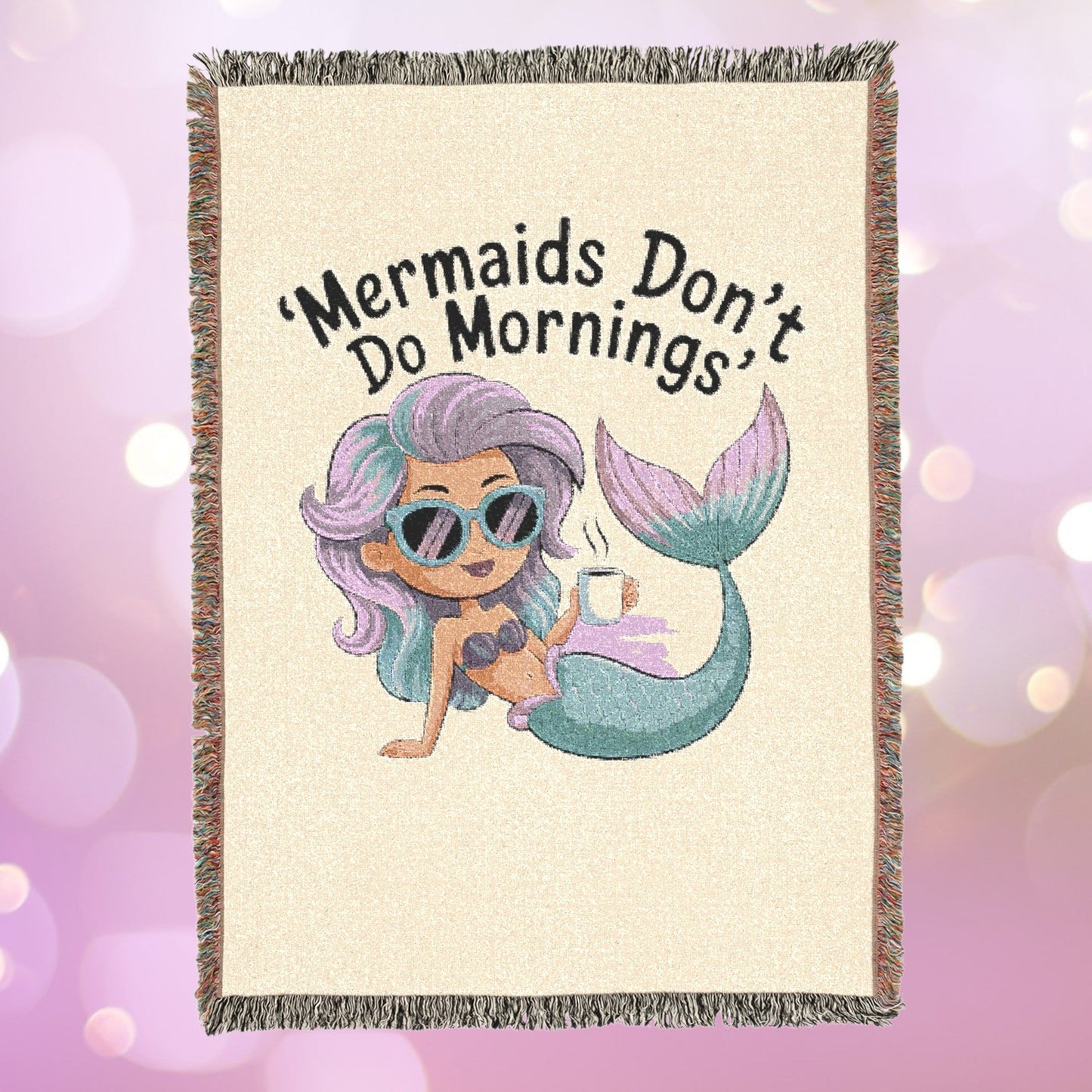Mermaids Don’t Do Mornings Woven Blanket – Funny Mermaid Throw | 100% Cotton with Fringe | 3 Sizes | Artwork or Photo Finish | Mermaid Gift for Her