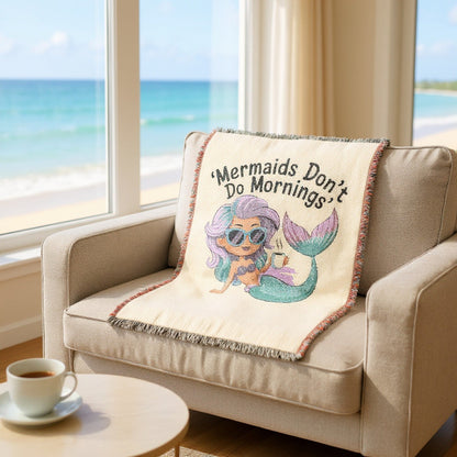 Mermaids Don’t Do Mornings Woven Blanket – Funny Mermaid Throw | 100% Cotton with Fringe | 3 Sizes | Artwork or Photo Finish | Mermaid Gift for Her