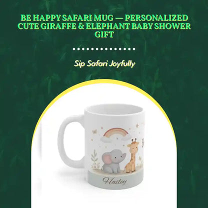 Be Happy Safari Mug &mdash; Personalized Cute Giraffe &amp; Elephant Baby Shower Gift by@Outfy