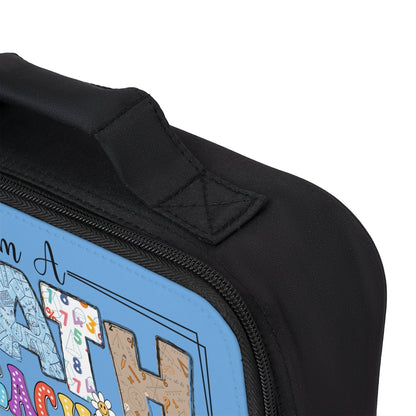Math Teacher Lunch Bag - "I Am a Math Teacher. Of Course, I Have Problems." Insulated Black Teacher Gift with Customizable Panel