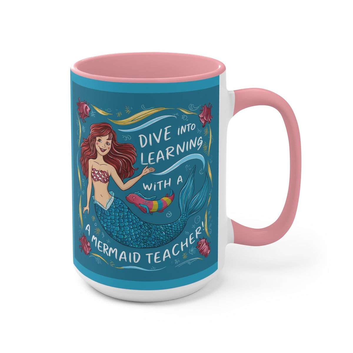 Pink ceramic mug with mermaid teacher graphic, 'Dive into learning with a mermaid' text